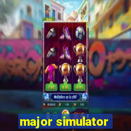 major simulator